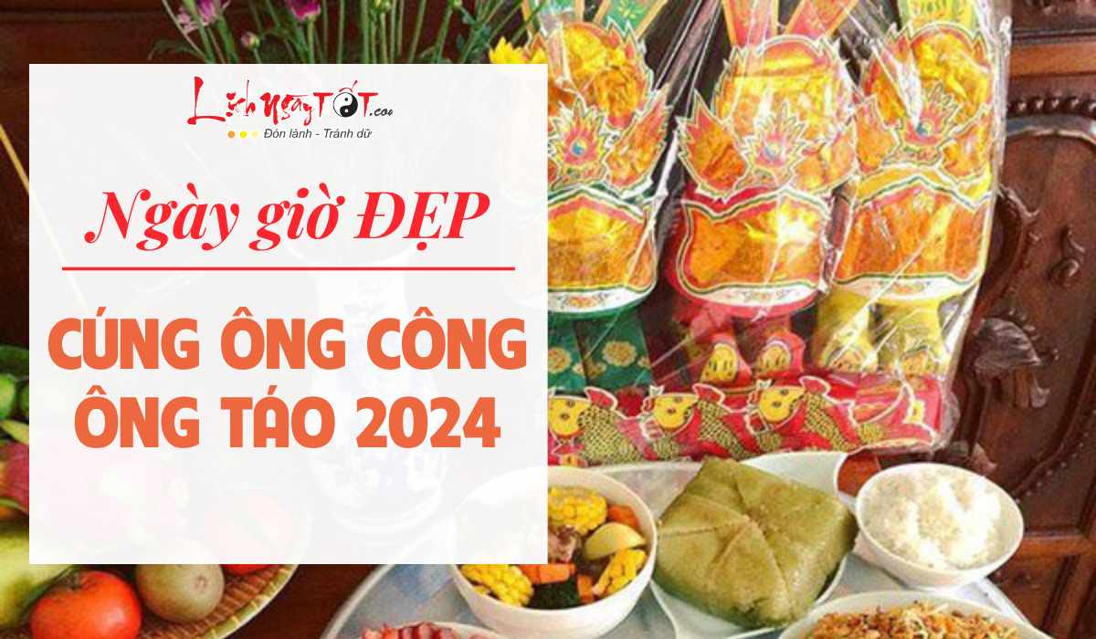 Ngay gio dep cung ong Cong ong Tao 2024