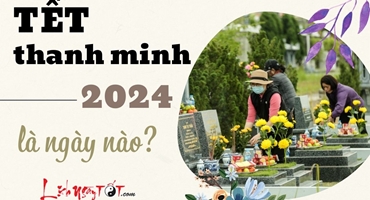 Tết Thanh Minh 2024 là ngày nào? Năm Giáp Thìn “ăn Thanh Minh” như thế nào để phúc LỘC tràn vào nhà?